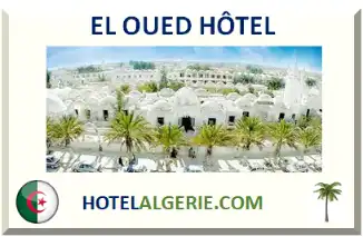 EL OUED HÔTEL 2026-2027